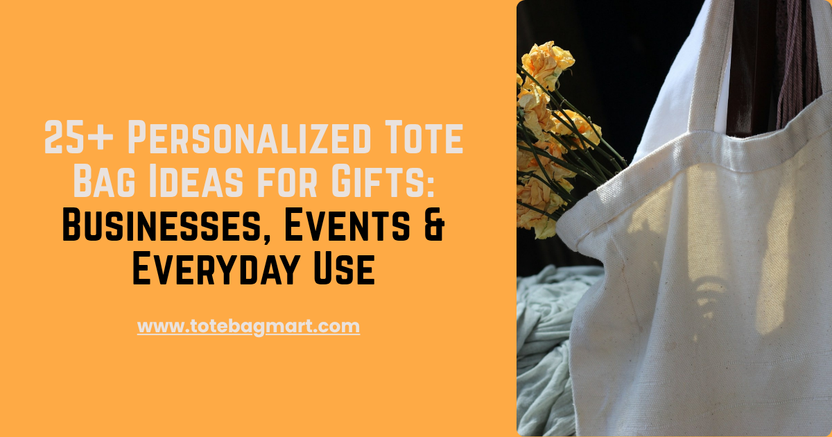 25+ Personalized Tote Bag Ideas for Gifts