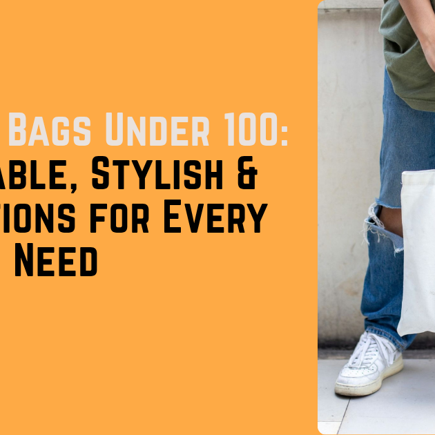Best Tote Bags Under 100: Affordable, Stylish & Bulk Options for Every Need