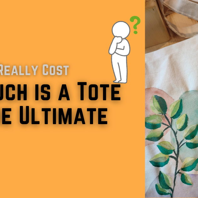 How Much is a Tote Bag: The Ultimate Guide