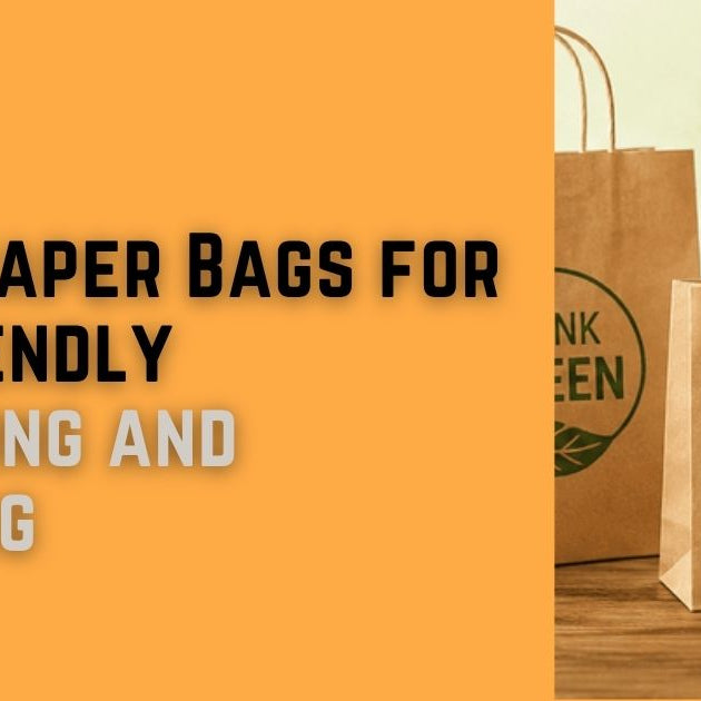Kraft Paper Bags for Eco Friendly Packaging and Branding